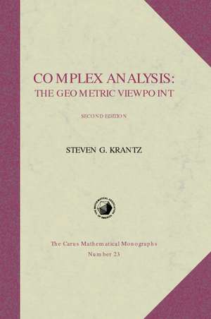 Complex Analysis: The Geometric Viewpoint de Steven G. Krantz