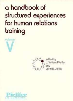 A Handbook of Structured Experiences for Human Relations Training V 5 de Pfeiffer