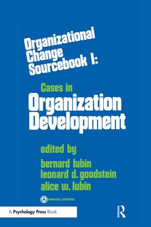 Organizational Change: Sourcebook I: Cases in Organizational Development de B. Lubin