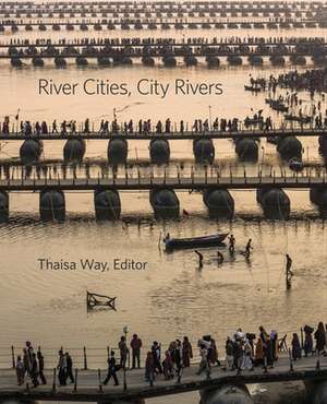 River Cities, City Rivers de Thaïsa Way