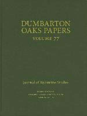 Dumbarton Oaks Papers, 77 de Colin M. Whiting