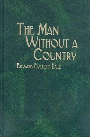 The Man Without a Country de Edward Everett Hale