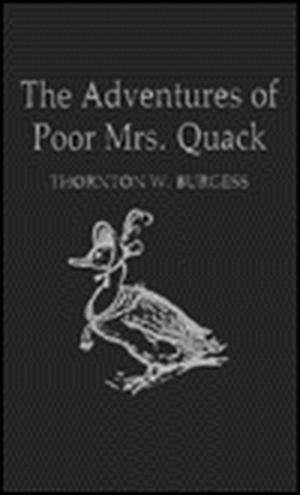 The Adventures of Poor Mrs. Quack de Thornton W. Burgess