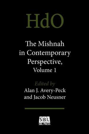 The Mishnah in Contemporary Perspective, Volume 1 de Jacob Neusner