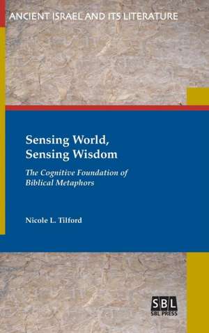Sensing World, Sensing Wisdom de Tilford, Nicole L.