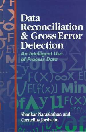 Data Reconciliation and Gross Error Detection: An Intelligent Use of Process Data de Shankar Narasimhan