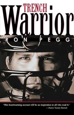 Trench Warrior de Ron Pegg