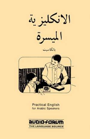 Practical English for Arabic Speakers de Audio-Forum