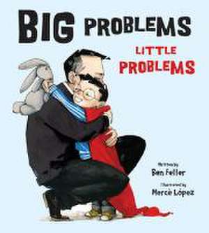 Big Problems, Little Problems de Ben Feller