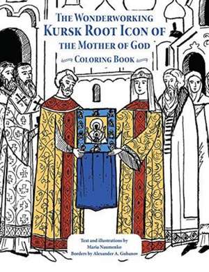 The Wonderworking Kursk Root Icon of the Mother of God: Coloring Book de Maria Naumenko