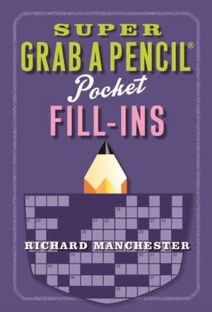 Super Grab a Pencil Pocket Fill-Ins de Richard Manchester