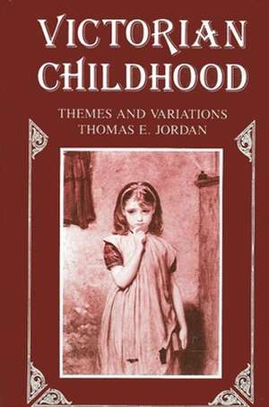 Victorian Childhood de Thomas E. Jordan