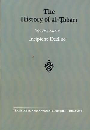 The History of Al-Tabari (Ta'rikh Al-Rusul Wa'l-Muluk), Volume XXXIV