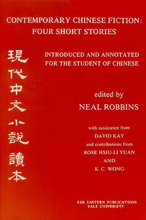 Contemporary Chinese Fiction: Four Short Stories de Neal Robbins