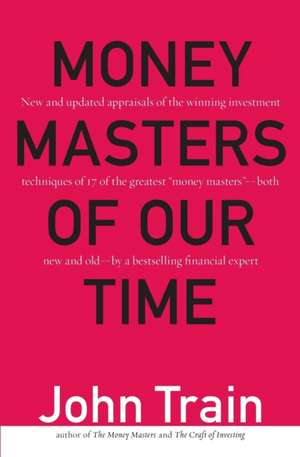 Money Masters of Our Time de John Train