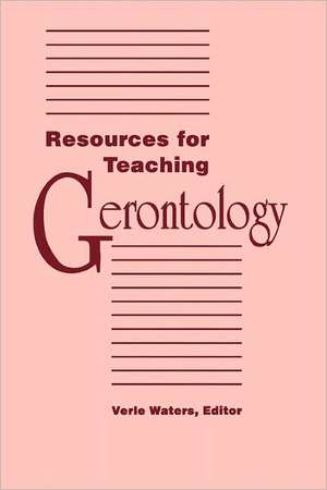 Resources for Teaching Gerontology de Vere Waters