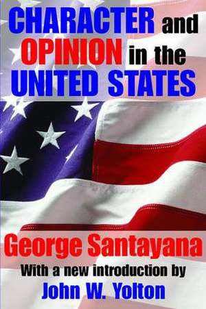 Character and Opinion in the United States de George Santayana