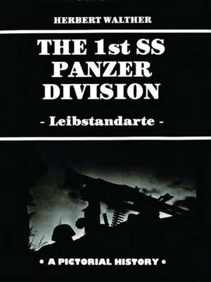 The 1st S.S.Panzer Division de Herbert Walther