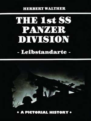 The 1st SS Panzer Division de Herbert Walther