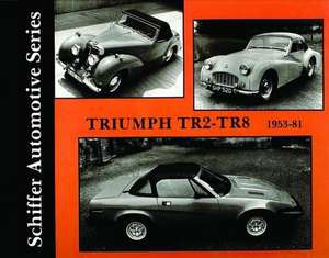 Triumph Tr2-Tr8 1953-1981: Sedans, Coupes, Cabiolets 1951-62 de Walter Zeichner