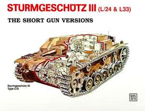 Sturmgeschtz III - Short Gun Versions de Horst Scheibert