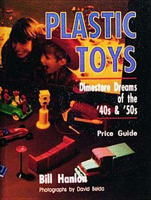 Plastic Toys de Bill Hanlon