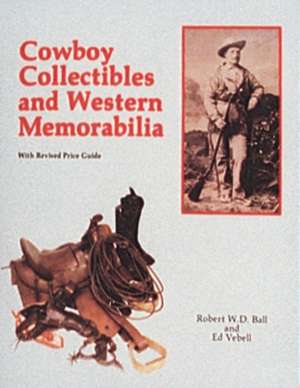 Cowboy Collectibles and Western Memorabilia de Bob Ball