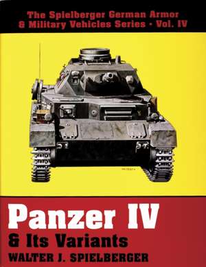 Panzer IV & Its Variants de Walter J. Spielberger