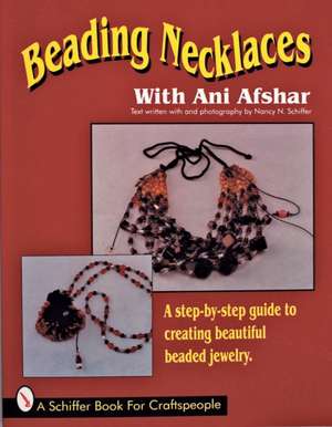 Beading Necklaces de Ani Afshar