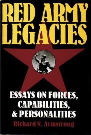 Red Army Legacies de Richard N. Armstrong