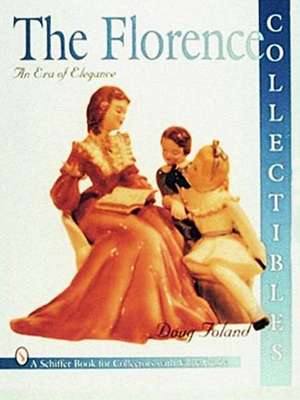 Florence Collectibles: An Era of Elegance de Doug Foland