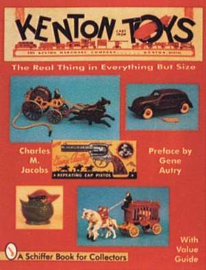 Kenton Cast Iron Toys de Charles M. Jacobs