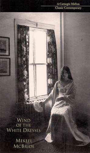 Wind of the White Dresses de Mekeel McBride