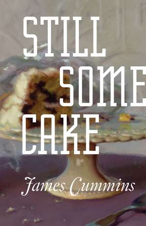 Still Some Cake de James Cummins