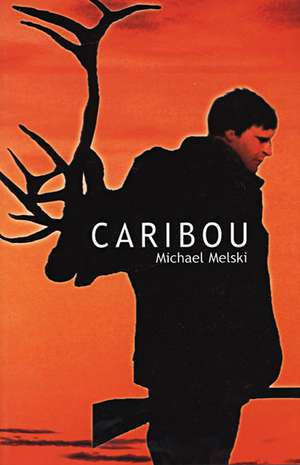 Melski, M: Caribou de Michael Melski