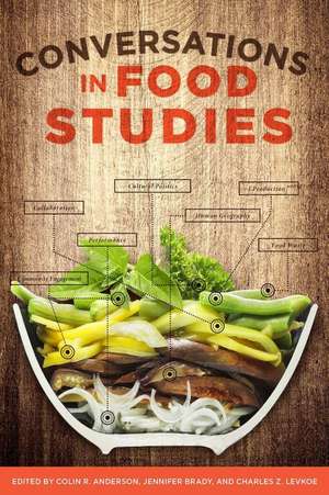 Conversations in Food Studies de Colin R Anderson