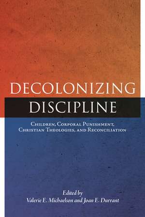 Decolonizing Discipline de Valerie E Michaelson