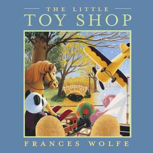 The Little Toy Shop de Frances Wolfe