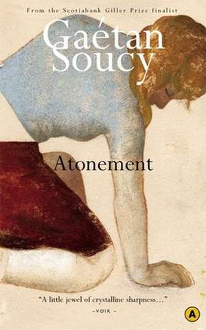 Atonement de Gaétan Soucy