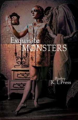 Exquisite Monsters de Karen Press