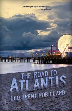 Road to Atlantis de Leo Brent Robillard