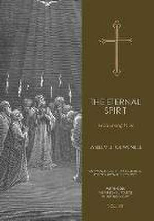 The Eternal Spirit de Willem J. Ouweneel