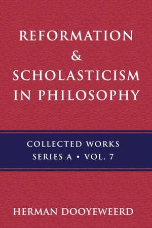 Reformation & Scholasticism de Herman Dooyeweerd