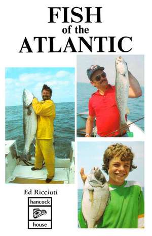 Fish of the Atlantic de Ed Ricciuti