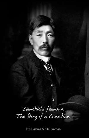 Tomekichi Homma: The Story of a Canadian de K.T. Homma