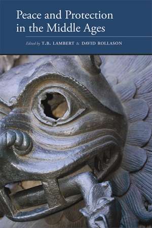 Peace and Protection in the Middle Ages de T. B. Lambert