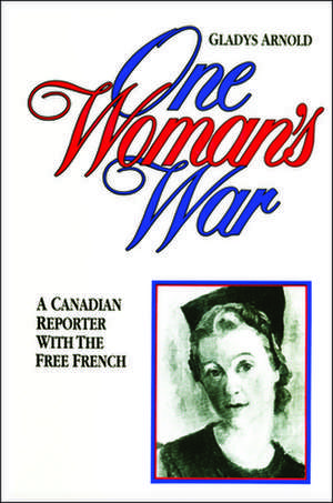 One Woman's War de Gladys Arnold