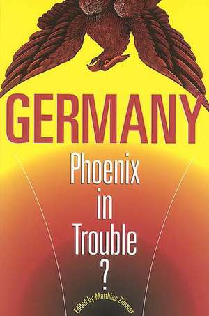 Germany: Phoenix in Trouble? de Matthias Zimmer