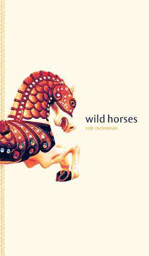 wild horses de Rob McLennan