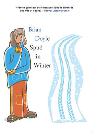 Spud in Winter de Brian Doyle